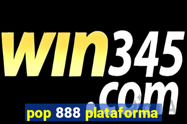 pop 888 plataforma